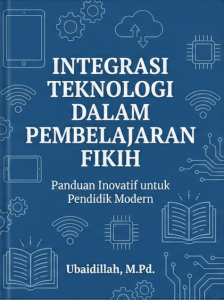 Integrasi Teknologi dalam Pembelajaran Fikih